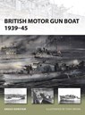 British Motor Gun Boat 1939–45 - Angus Konstam - 9781849080774