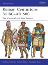 Roman Centurions 31 BC–AD 500 - Raffaele (Author) D’Amato - 9781849087957
