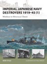 Imperial Japanese Navy Destroyers 1919–45 (1) - Mark (Author) Stille - 9781849089845