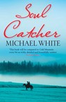 Soul Catcher - Michael C. White - 9781849164672