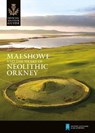 Maeshowe and the Heart of Neolithic Orkney - Historic Scotland - 9781849172479