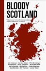 Bloody Scotland - Lin Anderson ; Sara Sheridan ; Chris Brookmyre ; Gordon Brown - 9781849176668