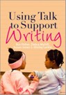 Using Talk to Support Writing - Ros Fisher ; Susan J. Jones ; Shirley Larkin ; Debra Myhill - 9781849201438