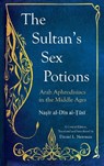 The Sultan's Sex Potions - Daniel L. Newman - 9781849250757