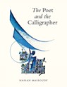The Poet and the Calligrapher - Hassan Massoudy - 9781849250771
