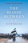 The Blood Between Us - Robin Yassin-Kassab - 9781849251068