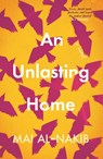 An Unlasting Home - Mai Al-Nakib - 9781849251136