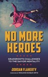 No More Heroes - Jordan Flaherty - 9781849352666