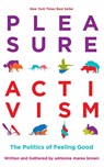 Pleasure Activism - adrienne maree brown - 9781849353267