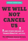 We Will Not Cancel Us - adrienne maree brown - 9781849354226