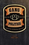 Gang Politics - Kristian Williams - 9781849354561