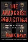 The Anarchist Inquisition - Mark Bray - 9781849355148
