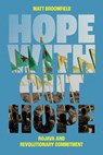 Hope Without Hope: Rojava and Revolutionary Commitment - Matt Broomfield - 9781849355667