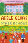 Other Echoes - Adele Geras - 9781849411028
