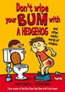 Don't Wipe Your Bum with a Hedgehog - Mitchell Symons - 9781849411912