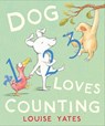Dog Loves Counting - Louise Yates - 9781849415484
