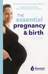 The Essential Pregnancy and Birth Guide - Robert Winston ; Rebecca Chicot ; Diana Hill - 9781849496902
