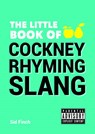 The Little Book of Cockney Rhyming Slang - Sid Finch - 9781849537605