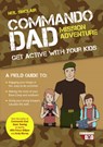 Commando Dad: Mission Adventure - Neil Sinclair - 9781849538848
