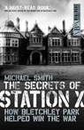 Secrets of Station X - Michael Smith - 9781849540957
