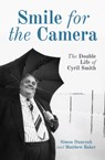 Smile for the Camera - Simon Danczuk ; Matthew Baker - 9781849548755