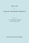 The Life of William Sterndale Bennett (1816-1875) (Facsimile of 1907 Edition) - James Robert Sterndale Bennett - 9781849550635
