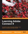 Learning Adobe Connect 9 - Milos Vucetic ; Milos Radovanovic - 9781849694162