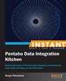 Instant Pentaho Data Integration Kitchen - Sergio Ramazzina - 9781849696906