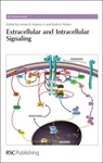 Extracellular and Intracellular Signaling - James D (University of Southern California Adams ; Keith (University of Montana Parker - 9781849731607
