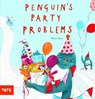 Penguin's Party Problems - Alice Horn - 9781849767644