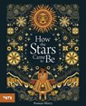 How the Stars Came to Be - Poonam Mistry - 9781849767811