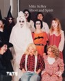 Mike Kelley: Ghost and Spirit - Catherine Wood ; Fiontan (Curator Moran - 9781849768979