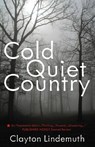 Cold Quiet Country - Clayton Lindemuth - 9781849821667