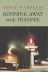 Running Away with Frannie - Renee Manfredi - 9781849822107