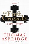 The First Crusade - Thomas Asbridge - 9781849837699