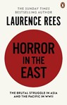 Horror In The East - Laurence Rees - 9781849901673