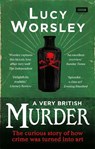 A Very British Murder - Lucy Worsley - 9781849906517