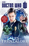 Doctor Who: Tales of Trenzalore - Justin Richards ; Mark Morris ; George Mann ; Paul Finch - 9781849908443