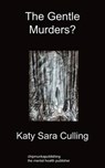 The Gentle Murders? - CULLING,  Katy Sara - 9781849913584