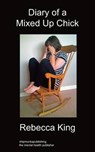 Diary of a Mixed Up Chick - KING,  Rebecca - 9781849915779