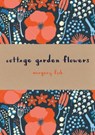 Cottage Garden Flowers - Margery Fish - 9781849943635
