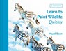 Learn to Paint Wildlife Quickly - Hazel Soan - 9781849947268