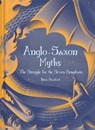 Anglo-Saxon Myths - Brice Stratford Stratford - 9781849947664