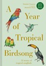 A Year of Tropical Birdsong - Dominic Couzens - 9781849948425