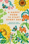 A Happy Poem to Start Every Day - Jane McMorland Hunter - 9781849949149