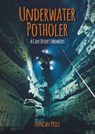 Underwater Potholer - Duncan Price - 9781849951586