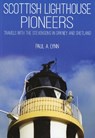 Scottish Lighthouse Pioneers - Paul A. Lynn - 9781849952651