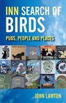 Inn Search of Birds - John Lawton - 9781849955065
