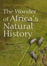 The Wonder of Africa's Natural History - Clive Spinage - 9781849955348