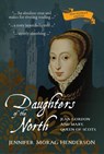 Daughters of the North - Jennifer Morag Henderson - 9781849956017